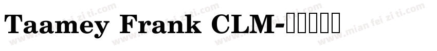 Taamey Frank CLM字体转换